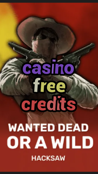 casino free credits-trdjkmsxjksdss.com